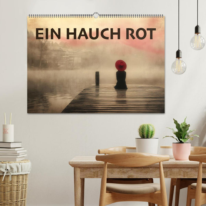 EIN HAUCH ROT (CALVENDO Wandkalender 2027)