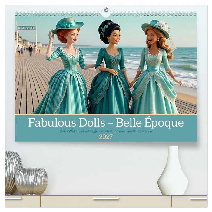 Fabulous Dolls – Belle Époque (CALVENDO Premium Wandkalender 2027)