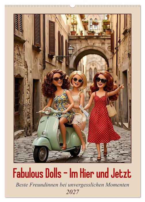 Fabulous Dolls – Im Hier und Jetzt (CALVENDO Wandkalender 2027)