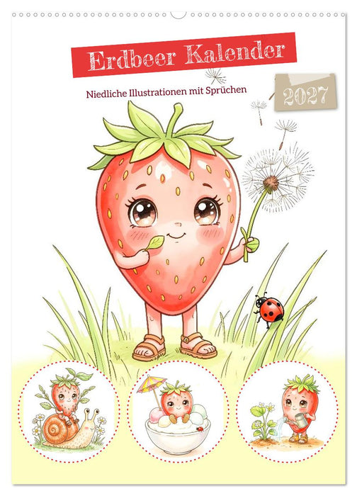 Erdbeer Kalender - Niedliche Illustrationen mit Sprüchen (CALVENDO Wandkalender 2027)