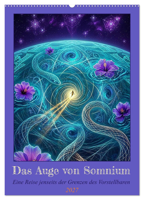 Das Auge von Somnium (CALVENDO Wandkalender 2027)