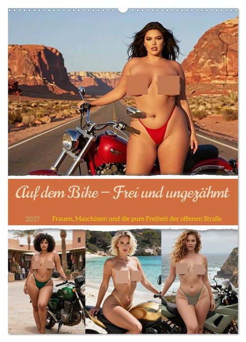 Auf dem Bike — Frei und ungezähmt (CALVENDO Wandkalender 2027)