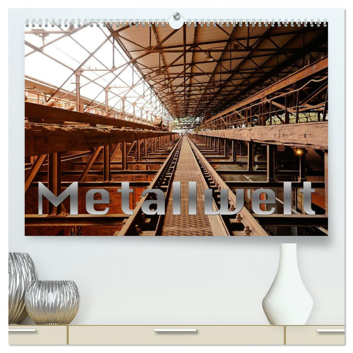 Metallwelt (CALVENDO Premium Wandkalender 2027)