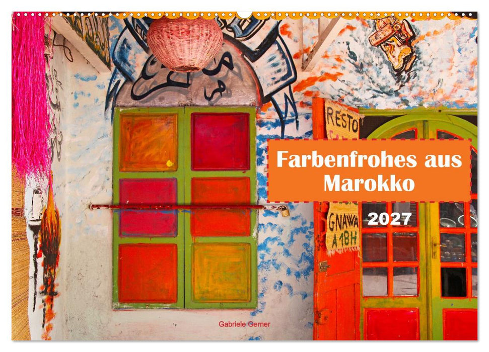 Farbenfrohes aus Marokko (CALVENDO Wandkalender 2027)