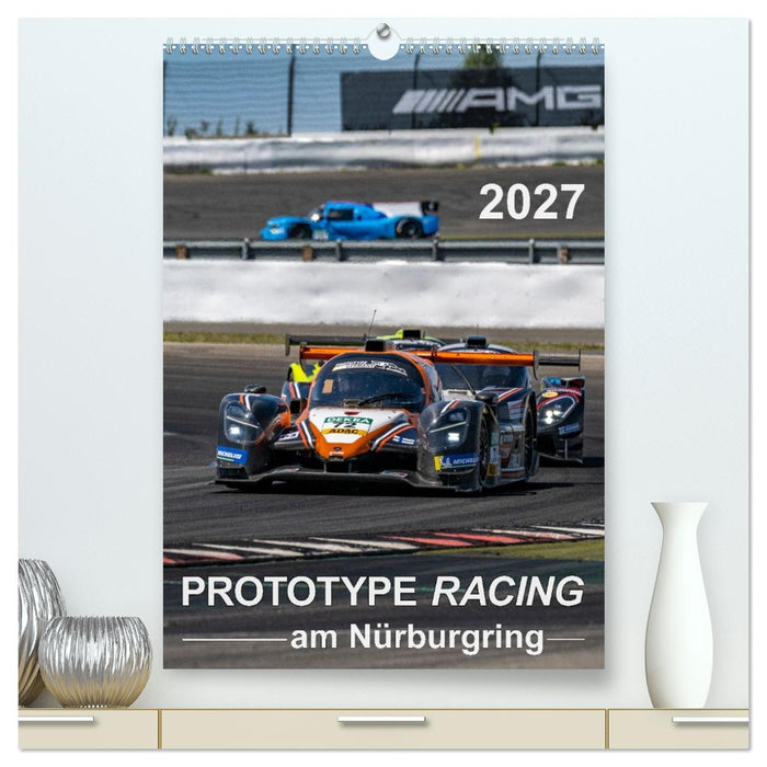 PROTOTYPE RACING am Nürburgring (CALVENDO Premium Wandkalender 2027)