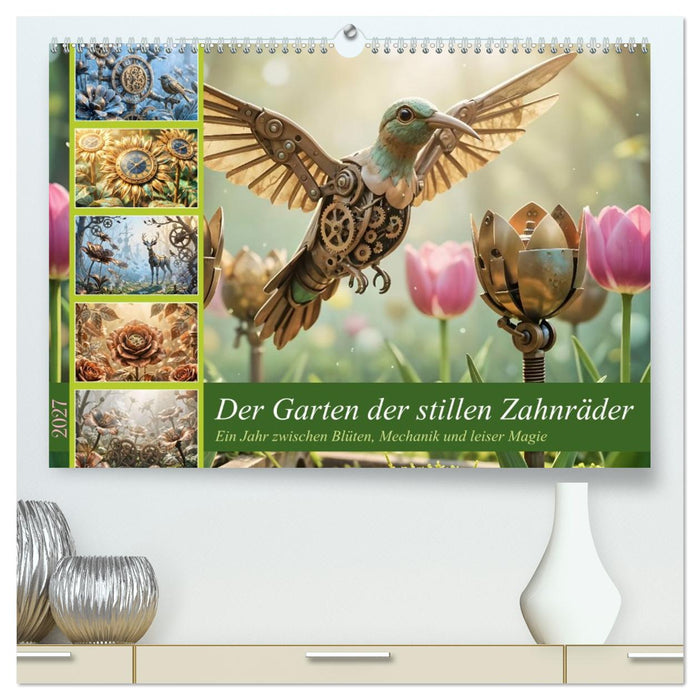 Der Garten der stillen Zahnräder - Ein Jahr zwischen Blüten, Mechanik und leiser Magie (CALVENDO Premium Wandkalender 2027)