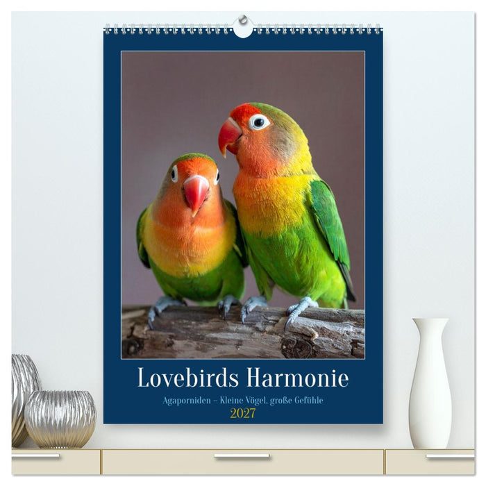 Lovebirds Harmonie (CALVENDO Premium Wandkalender 2027)