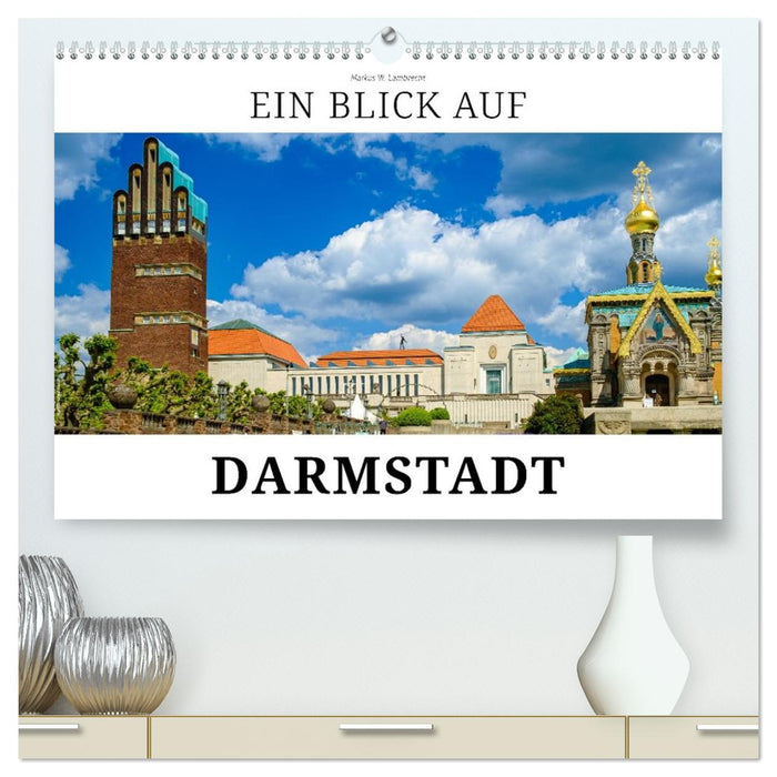 Ein Blick auf Darmstadt in Farbe (CALVENDO Premium Wandkalender 2027)