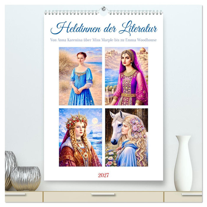 Heldinnen der Literatur (CALVENDO Premium Wandkalender 2027)
