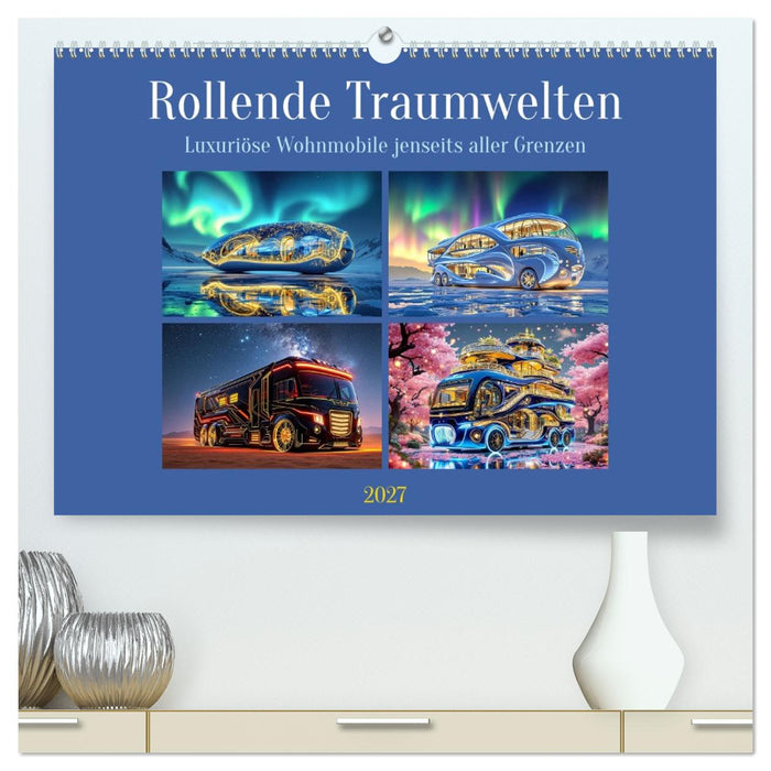 Rollende Traumwelten (CALVENDO Premium Wandkalender 2027)