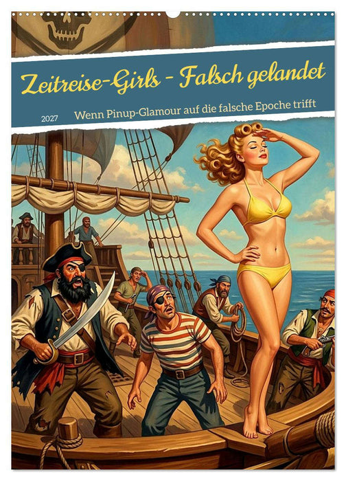 Zeitreise-Girls - Falsch gelandet (CALVENDO Wandkalender 2027)