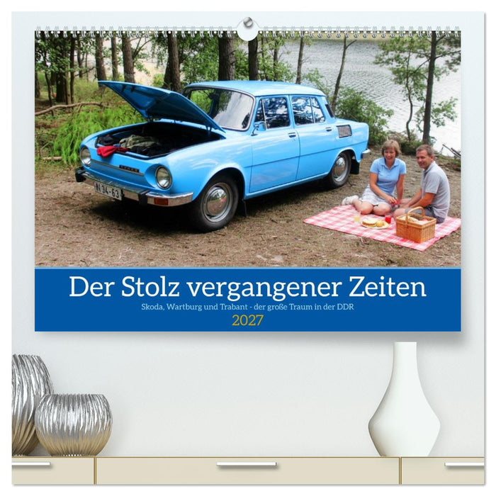 Der Stolz vergangener Zeiten (CALVENDO Premium Wandkalender 2027)