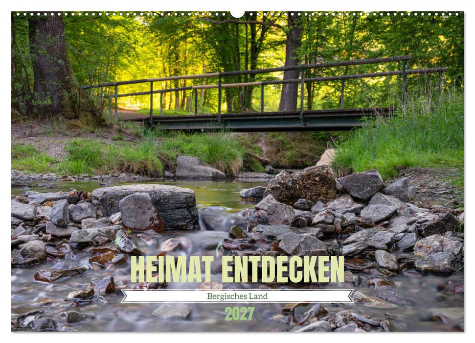 Heimat Entdecken: Bergisches Land (CALVENDO Wandkalender 2027)