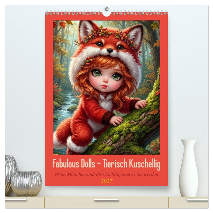 Fabulous Dolls - Tierisch Kuschellig (CALVENDO Premium Wandkalender 2027)