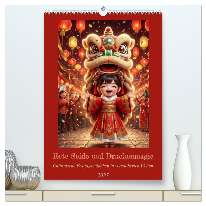 Rote Seide und Drachenmagie (CALVENDO Premium Wandkalender 2027)