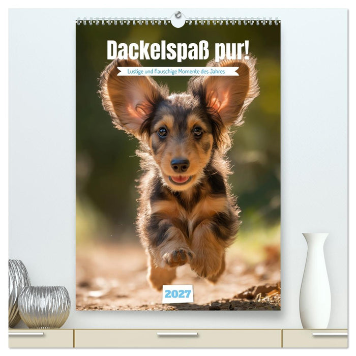 Dackelspaß pur! (CALVENDO Premium Wandkalender 2027)