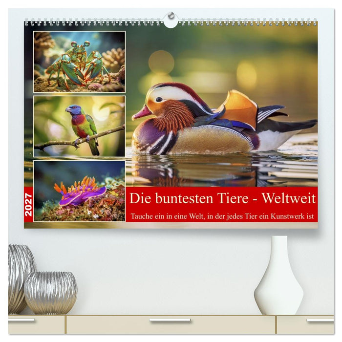 Die buntesten Tiere - Weltweit (CALVENDO Premium Wandkalender 2027)