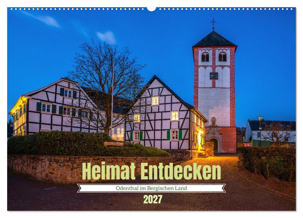 Heimat Entdecken - Odenthal im Bergischen Land (CALVENDO Wandkalender 2027)
