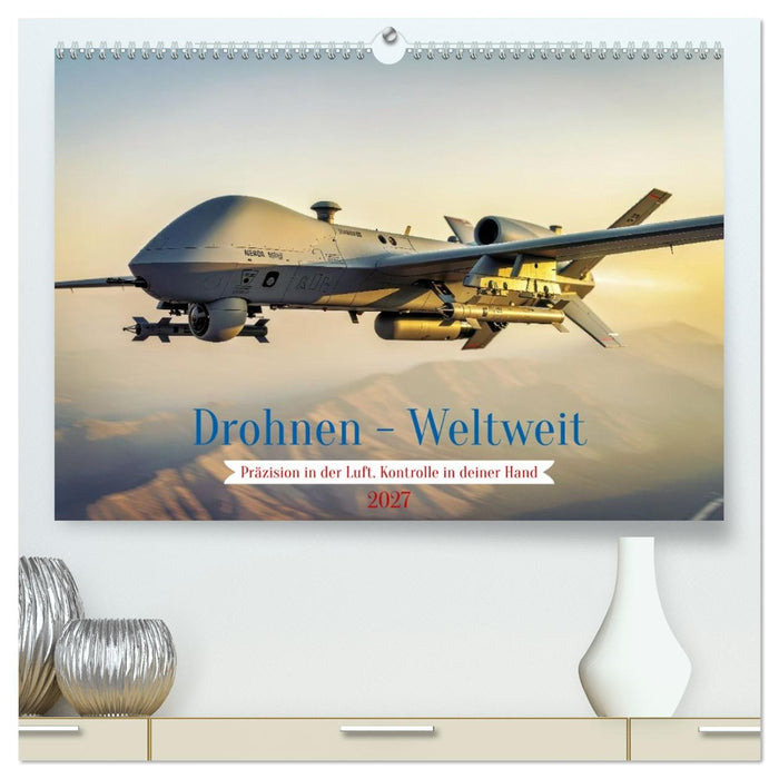 Drohnen - Weltweit (CALVENDO Premium Wandkalender 2027)