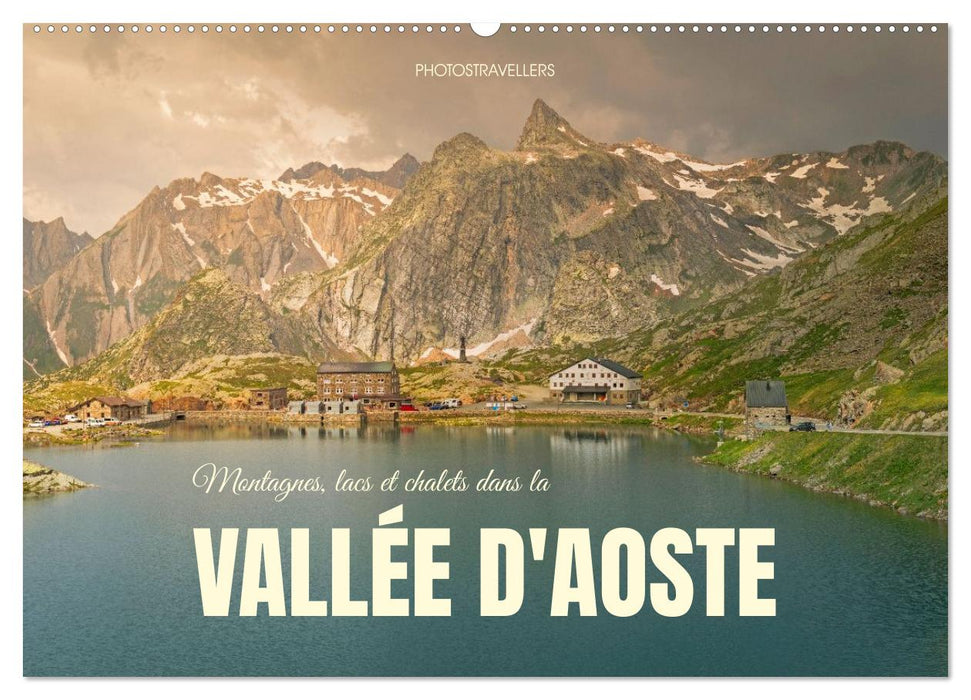 Montagnes, lacs et chalets dans la vallée d'Aoste (CALVENDO Calendrier mensuel 2027)