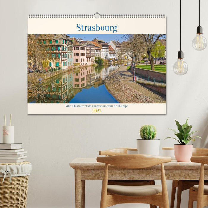 Strasbourg - Ville d'histoire et de charme au cœur de l'Europe (CALVENDO Calendrier mensuel 2027)
