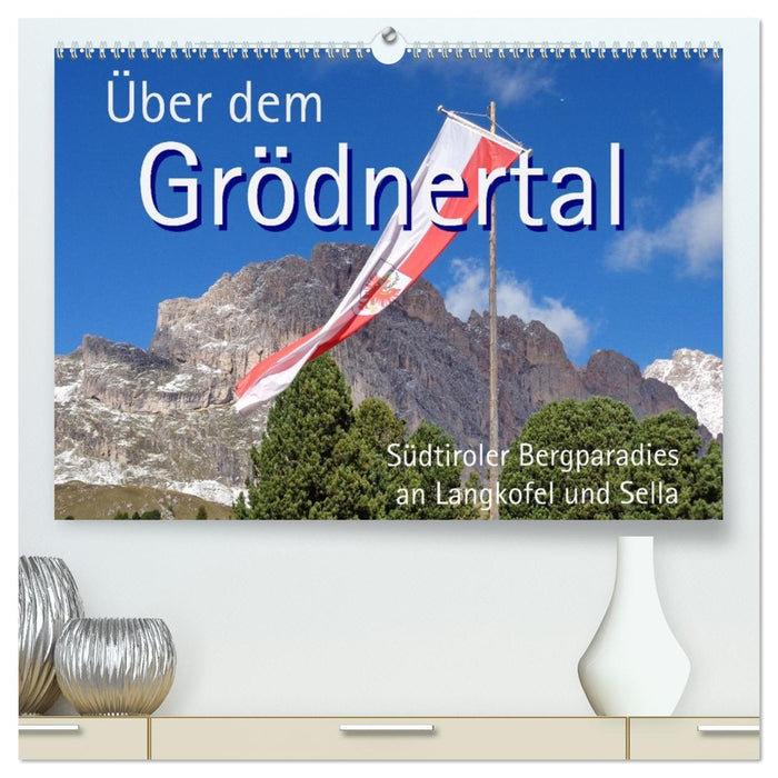 Über dem Grödnertal (CALVENDO Premium Wandkalender 2027)