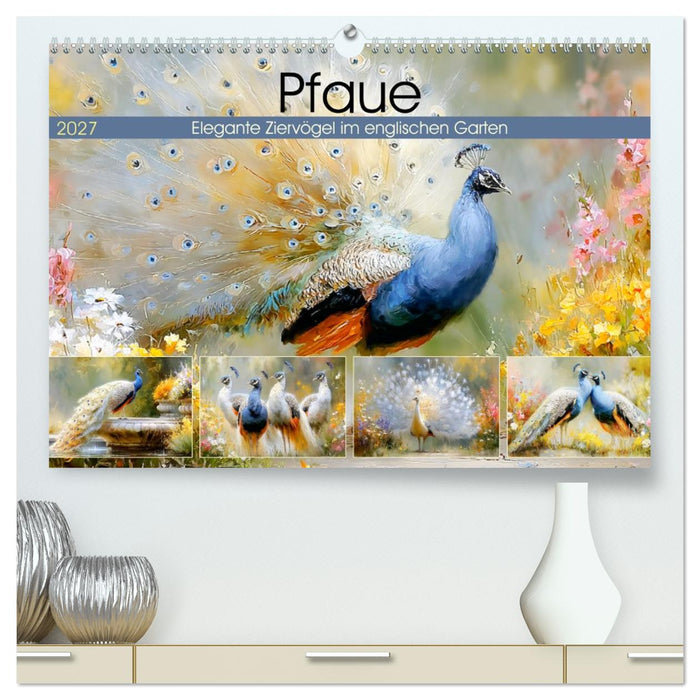 Pfaue. Elegante Ziervögel im englischen Garten (CALVENDO Premium Wandkalender 2027)