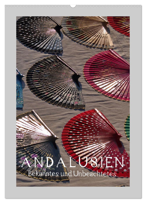 Andalusien - Bekanntes und Unbeachtetes (CALVENDO Wandkalender 2027)