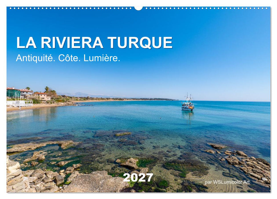 LA RIVIERA TURQUE Antiquité. Côte. Lumière. (CALVENDO Calendrier mensuel 2027)