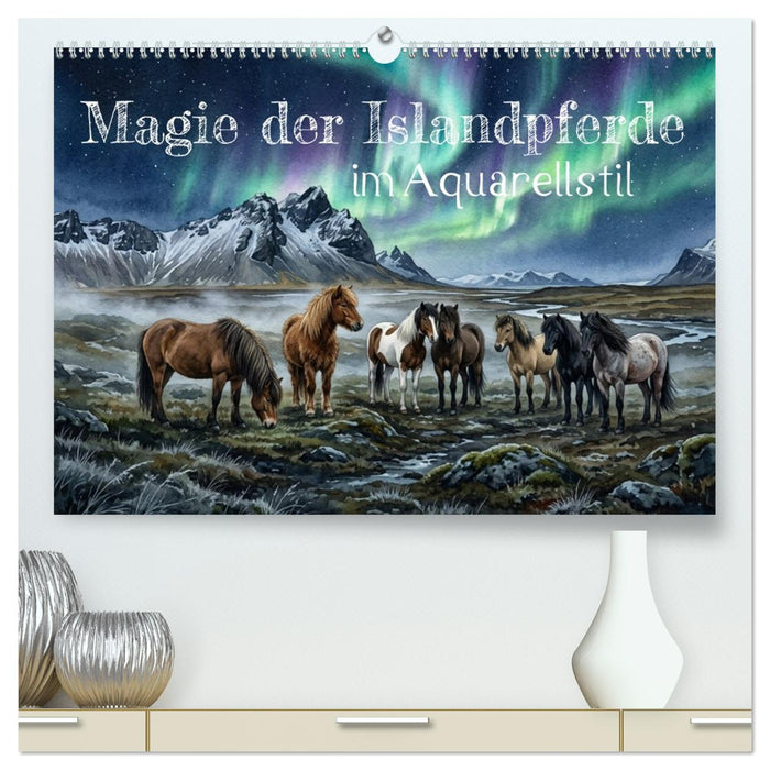 Magie der Islandpferde im Aquarellstil (CALVENDO Premium Wandkalender 2027)