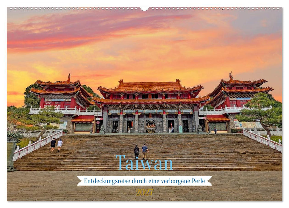Taiwan – Entdeckungsreise durch eine verborgene Perle (CALVENDO Wandkalender 2027)