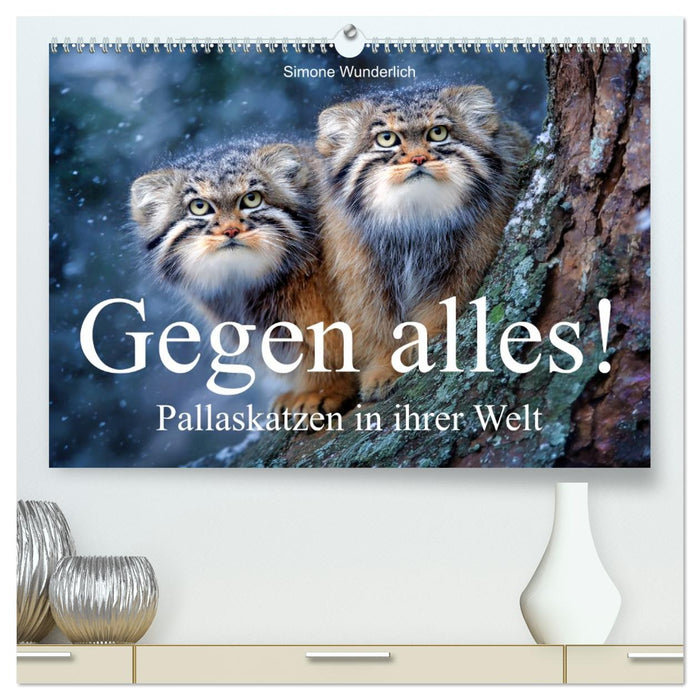 Gegen alles! - Pallaskatzen in ihrer Welt (CALVENDO Premium Wandkalender 2027)