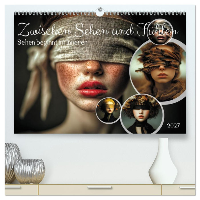 Zwischen Sehen und Fühlen (CALVENDO Premium Wandkalender 2027)