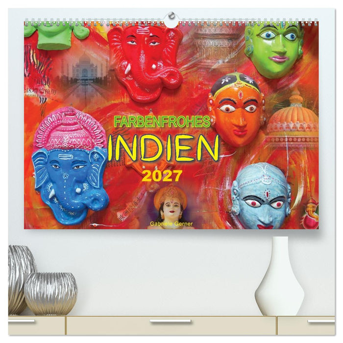Farbenfrohes Indien (CALVENDO Premium Wandkalender 2027)