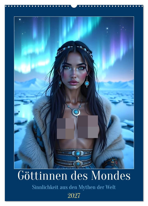 Göttinnen des Mondes (CALVENDO Wandkalender 2027)