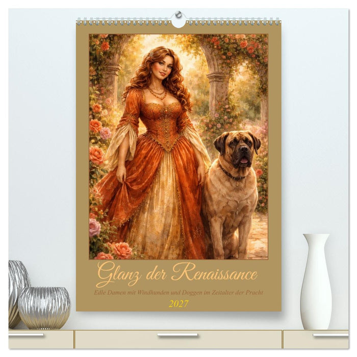 Glanz der Renaissance (CALVENDO Premium Wandkalender 2027)
