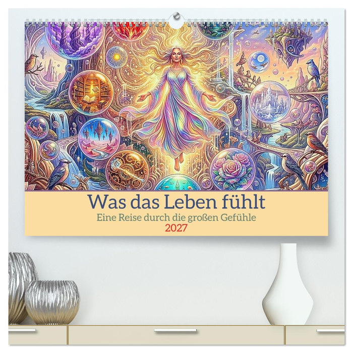Was das Leben fühlt (CALVENDO Premium Wandkalender 2027)