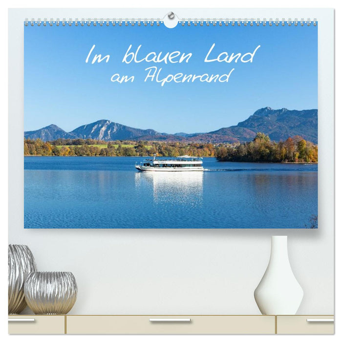 Im blauen Land am Alpenrand (CALVENDO Premium Wandkalender 2027)