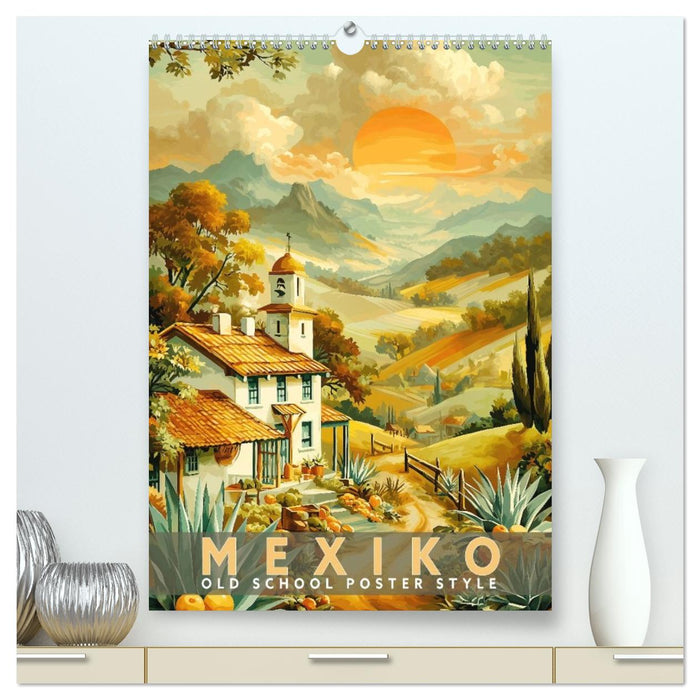 Mexiko - Old School Poster Style (CALVENDO Premium Wandkalender 2027)