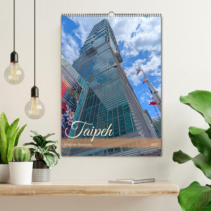 Taipeh – Stadt der Kontraste (CALVENDO Wandkalender 2027)
