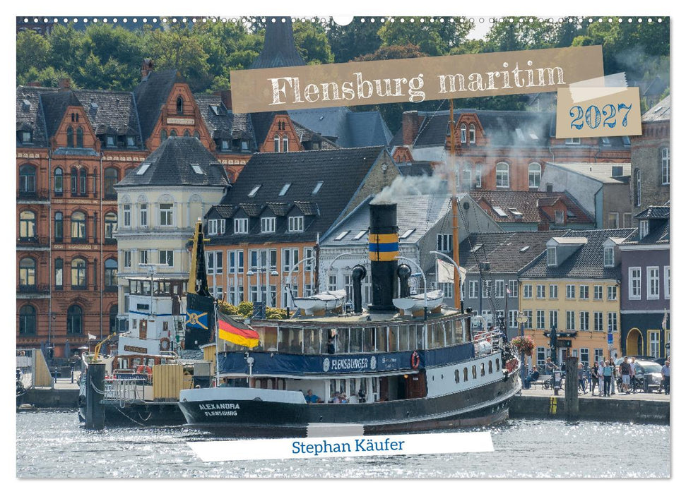 Flensburg maritim (CALVENDO Wandkalender 2027)