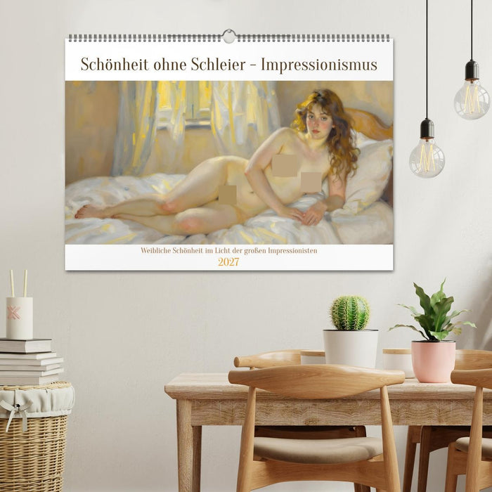 Schönheit ohne Schleier - Impressionismus (CALVENDO Wandkalender 2027)