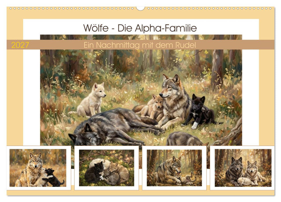 Wölfe - Die Alpha-Familie (CALVENDO Wandkalender 2027)