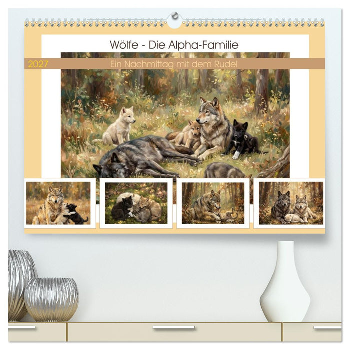 Wölfe - Die Alpha-Familie (CALVENDO Premium Wandkalender 2027)