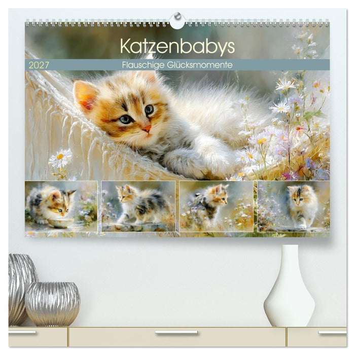 Katzenbabys. Flauschige Glücksmomente (CALVENDO Premium Wandkalender 2027)