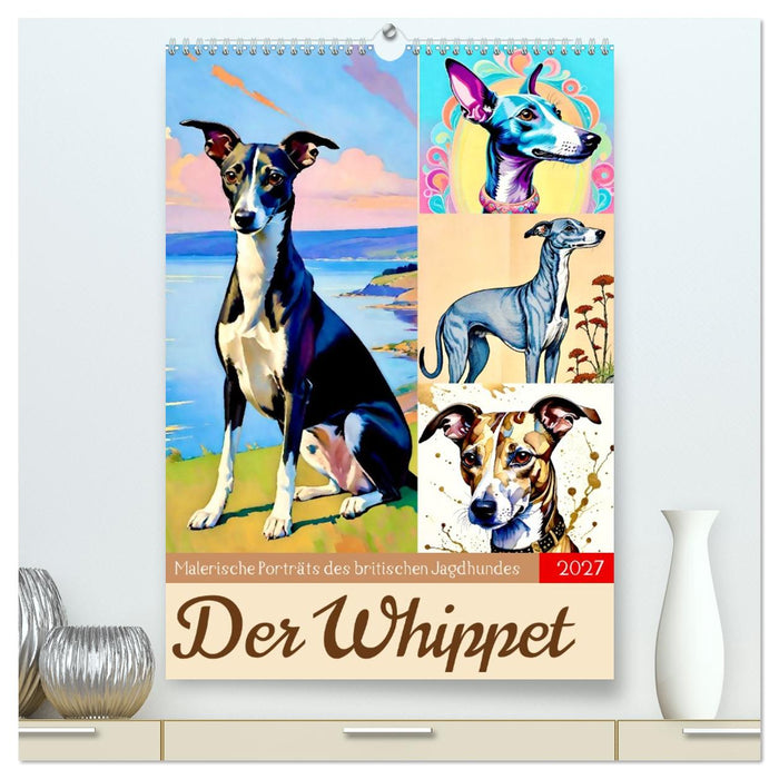Der Whippet. Malerische Porträts (CALVENDO Premium Wandkalender 2027)