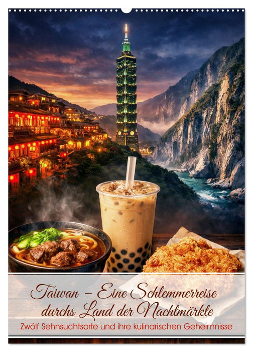 Taiwan – Eine Schlemmerreise durchs Land der Nachtmärkte (CALVENDO Wandkalender 2027)