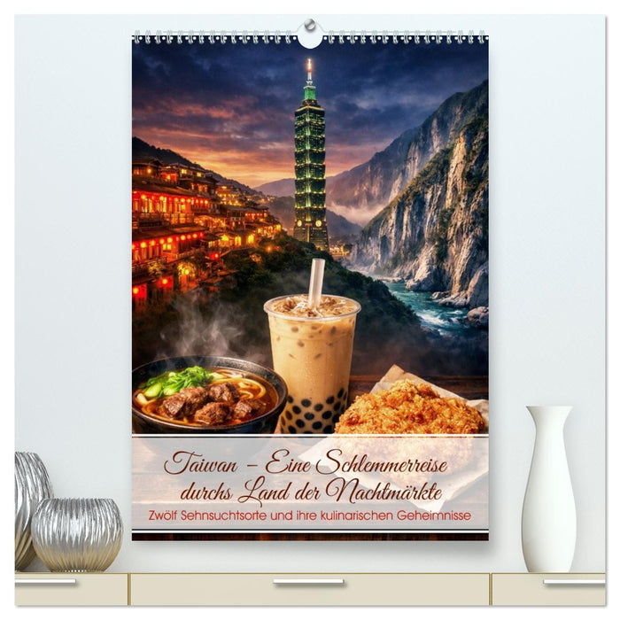 Taiwan – Eine Schlemmerreise durchs Land der Nachtmärkte (CALVENDO Premium Wandkalender 2027)