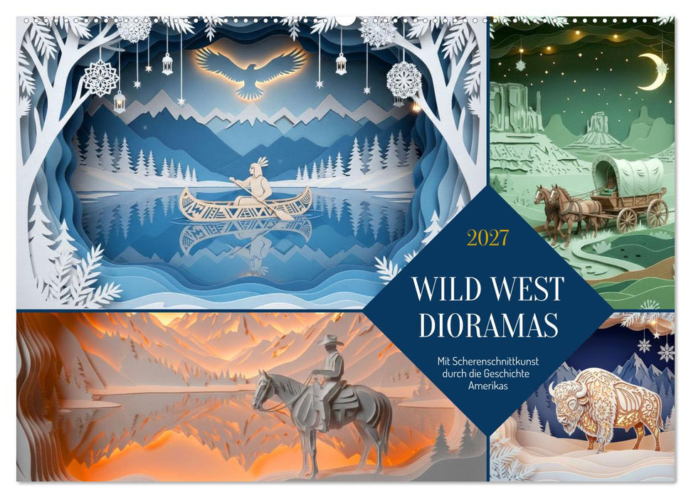 Wild West Dioramas (CALVENDO Wandkalender 2027)