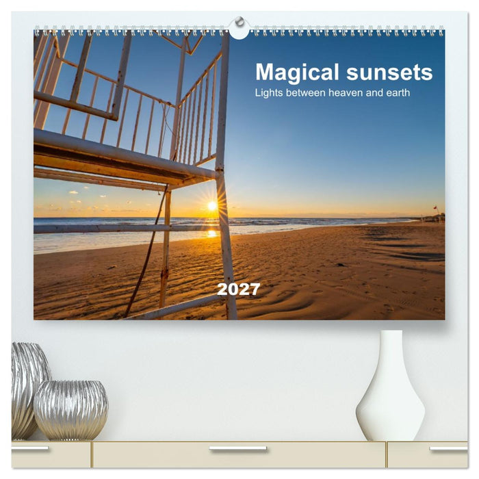 Magical sunsets. Lights between heaven and earth (CALVENDO Premium-Calendar 2027)